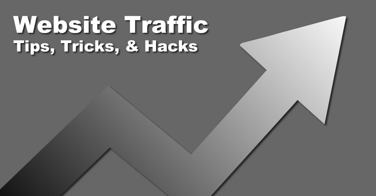 website traffic tips tricks and hacks